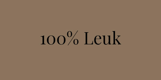 100 % Leuk